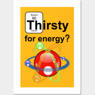 Thirsty for Energy Posters and Art